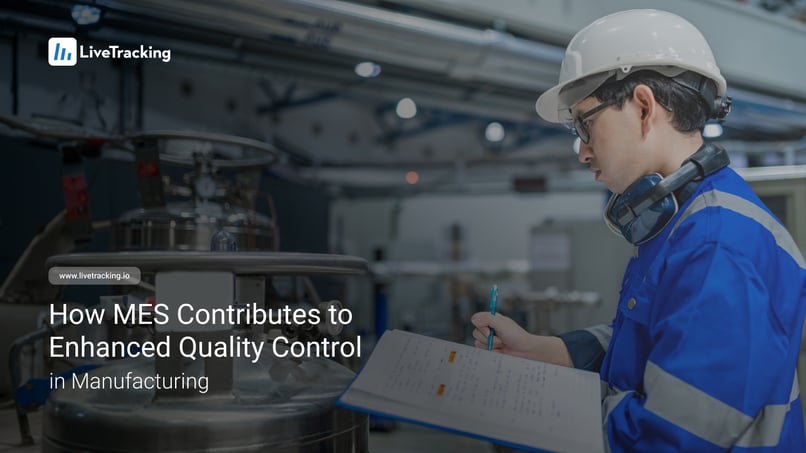 How MES Contributes to Enhanced Quality Control in Manufacturing