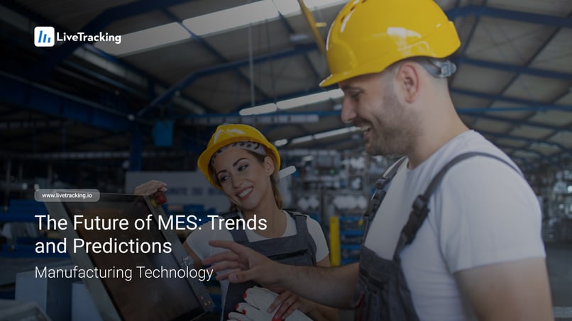 The Future of MES Trends and Predictions in Manufacturing Technology