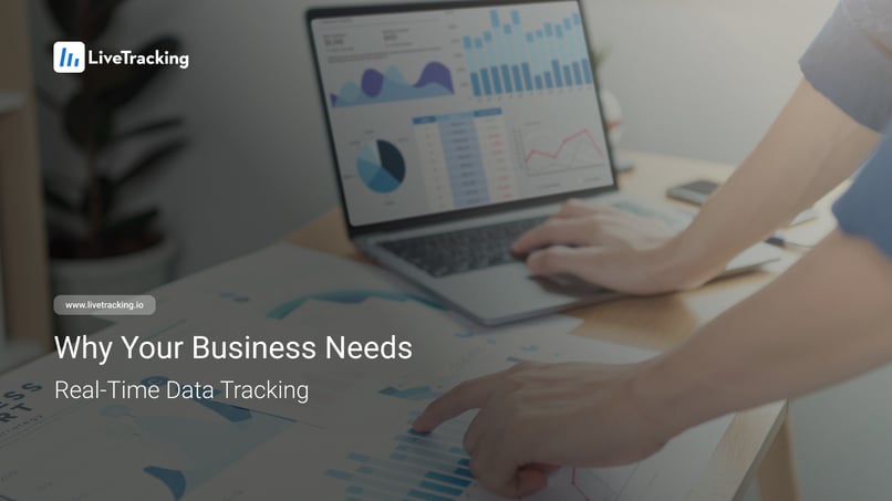 Your Business Needs Real-Time Data Tracking